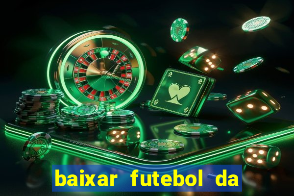 baixar futebol da hora 3.7 atualizado